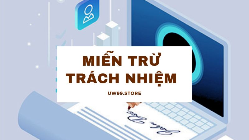 mien tru trach nhiem uw99 store